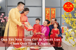 Qua Tet Nen Tang Gi Bi Quyet Lua Chon Qua Tang Y Nghia 01