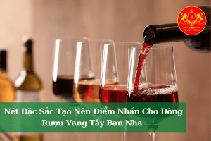 Net Dac Sac Tao Nen Diem Nhan Cho Dong Ruou Vang Tay Ban Nha 01