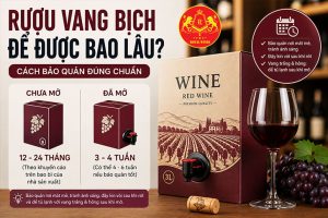 Rượu vang bịch để được bao lâu?